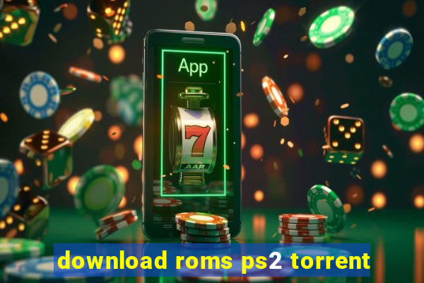 download roms ps2 torrent